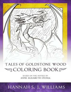 Tales of Goldstone Wood Coloring Book by Anne Elisabeth Stengl