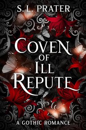 Coven of Ill Repute by S. L. Prater