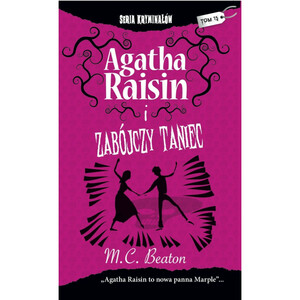 Agatha Raisin i zabójczy taniec by M.C. Beaton