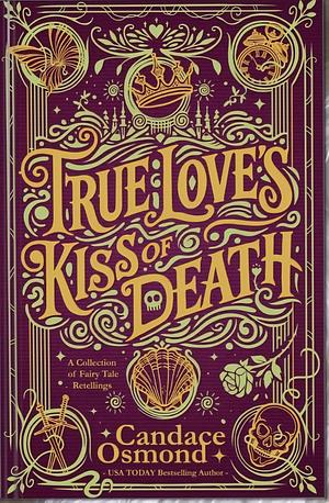 True Love's Kiss of Death by Candace Osmond