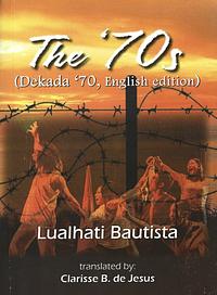 The '70s (Dekada '70, English Edition) by Lualhati Bautista