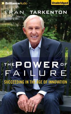 The Power of Failure: Succeeding in the Age of Innovation by Fran Tarkenton