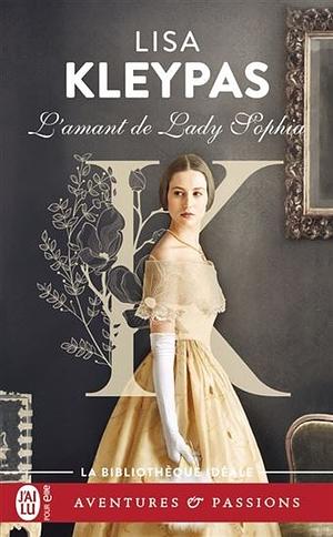 L'amant de Lady Sophia by Lisa Kleypas