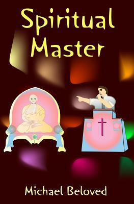 Spiritual Master by Michael Beloved