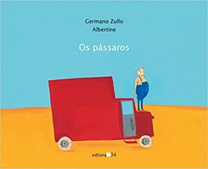 Os Pássaros by Germano Zullo, Albertine