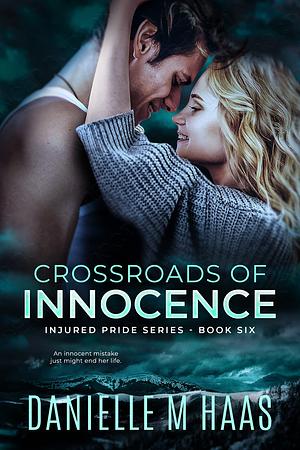 Crossroads of Innocence by Danielle M. Haas