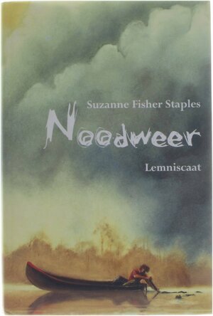 Noodweer by Suzanne Fisher Staples