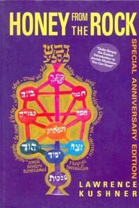 Honey from the Rock: An Easy Introduction to Jewish Mysticism by Lawrence Kushner