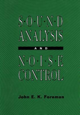 Sound Analysis and Noise Control by John Foreman