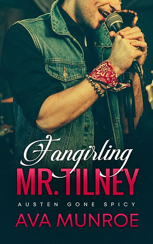 Fangirling Mr. Tilney by Ava Munroe