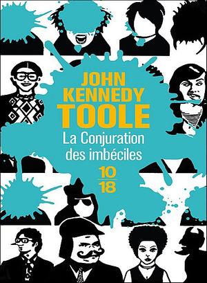 La conjuration des imbéciles by John Kennedy Toole
