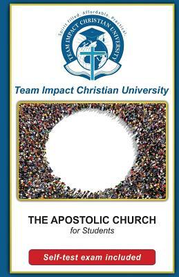 The Apostolic Church for students by Team Impact Christian University