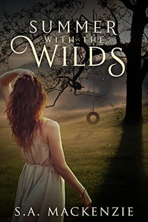 Summer With The Wilds by S.A. Mackenzie