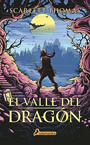 El valle del dragón by Scarlett Thomas