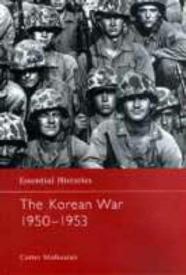 The Korean War: 1950-1953 by Carter Malkasian