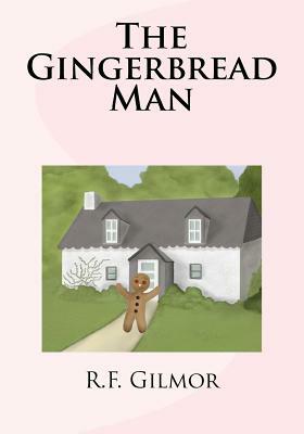The Gingerbread Man by R. F. Gilmor