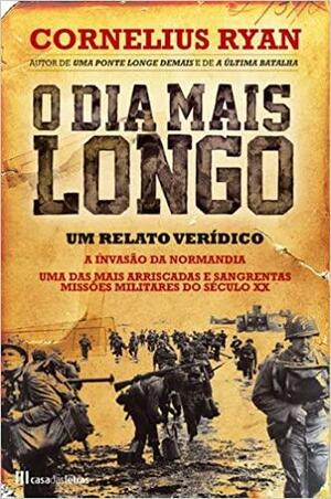 O Dia Mais Longo by Cornelius Ryan