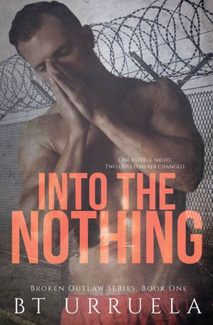 Into the Nothing by B.T. Urruela