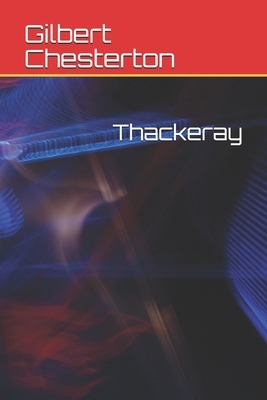 Thackeray by Lewis Melville, G.K. Chesterton