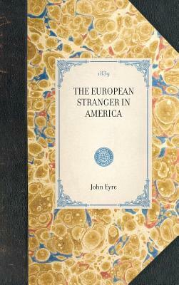 European Stranger in America by John Eyre