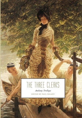 The Three Clerks by Anthony Trollope