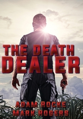 The Death Dealer by Mark Rogers, Adam Rocke