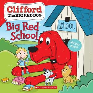 Big Red School (Clifford the Big Red Dog Storybook) by Meredith Rusu, Scholastic, Inc