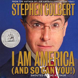 I Am America by Stephen Colbert