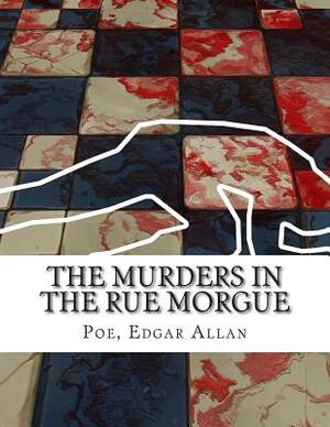 The Murders in the Rue Morgue by Edgar Allan Poe