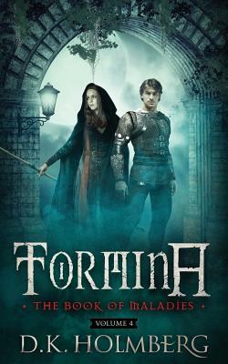 Tormina: The Book of Maladies by D.K. Holmberg