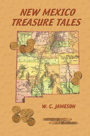 New Mexico Treasure Tales by W.C. Jameson