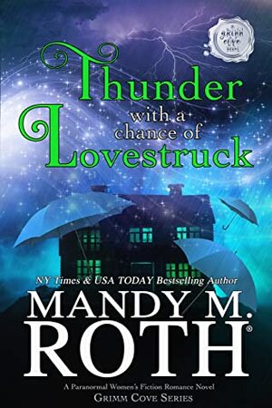 Thunder with a Chance of Lovestruck  by Mandy M. Roth