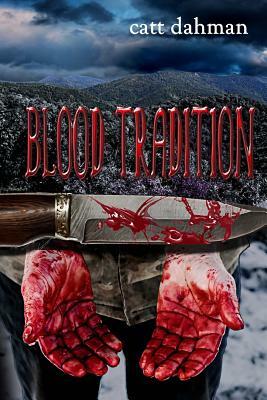 Blood Tradition by Catt Dahman