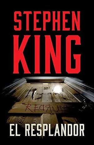 RESPLANDOR, EL by Stephen King, Stephen King