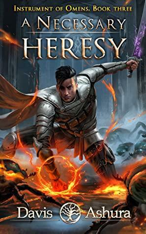 A Necessary Heresy by Davis Ashura