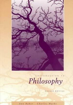Introduction To Philosophy by Charles Marks, Ann Baker