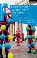 Identity, Culture, and the Science Performance, Volume 1: From the Lab to the Streets by John Lutterbie, Nicola Shaughnessy, Meredith Conti, Vivian Appler