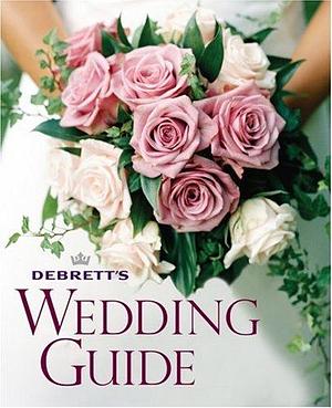 Debrett's Wedding Guide by Rachel Meddowes, Jacqueline Llewelyn-Bowen