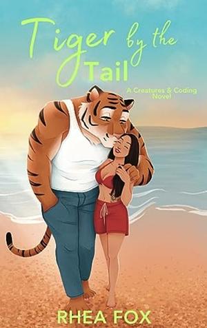 Tiger by the Tail  by Rhea Fox
