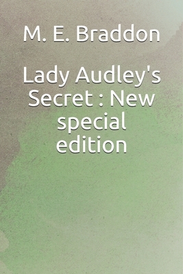 Lady Audley's Secret: New special edition by Mary Elizabeth Braddon, Mary Elizabeth Braddon
