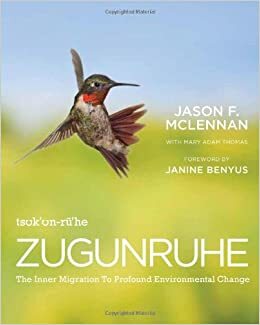 Zugunruhe: The Inner Migration to Profound Environmental Change by Jason F. McLennan