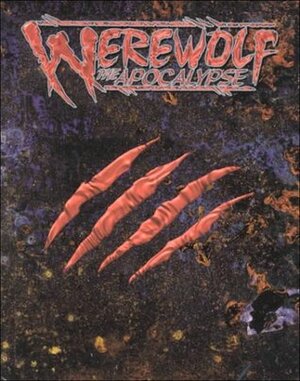 Werewolf: The Apocalypse by Mitch Byrd, Brian Campbell, Steve Prescott