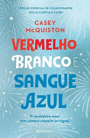 Vermelho, Branco e Sangue Azul by Casey McQuiston