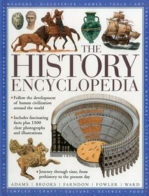 The History Encyclopedia: Follow the Development of Human Civilization Around the World by Brian Ward, Will Fowler