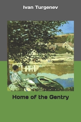 Home of the Gentry by Ivan Turgenev