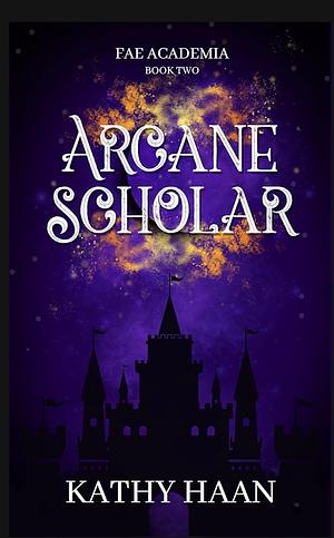 Arcane Scholar by Kathy Haan