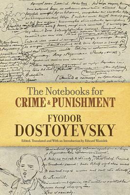 The Notebooks for Crime and Punishment by Fyodor Dostoevsky