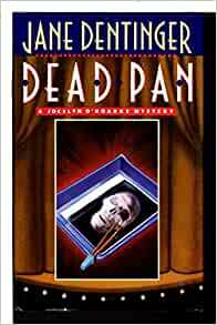 Dead Pan: A Jocelyn O'Roarke Mystery by Jane Dentinger