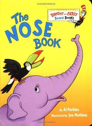 By Al Perkins - The Nose Book by Al Perkins, Al Perkins