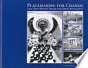 Placemaking for Change: 2001 Rudy Bruner Award for Urban Excellence by Richard Wener